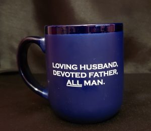 "Loving Husband, Devoted Father, All Man" Coffee Mug (Royal Blue)