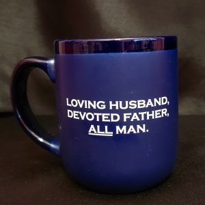 "Loving Husband, Devoted Father, All Man" Coffee Mug (Royal Blue)