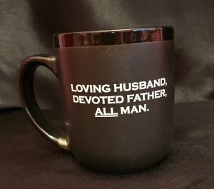 "Loving Husband, Devoted Father, All Man" Coffee Mug (Black)